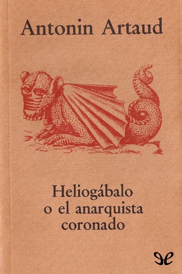 Heliogábalo o el anarquista coronado