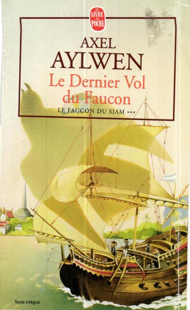 Le Faucon Du Siam Tome 3 : Le dernier vol du faucon