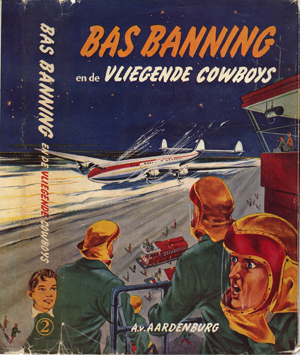 Bas Banning 02 - Bas Banning en de Vliegende Cowboys