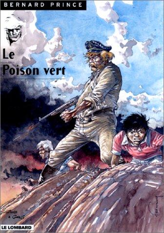 BERNARD PRINCE TOME 17 : LE POISON VERT