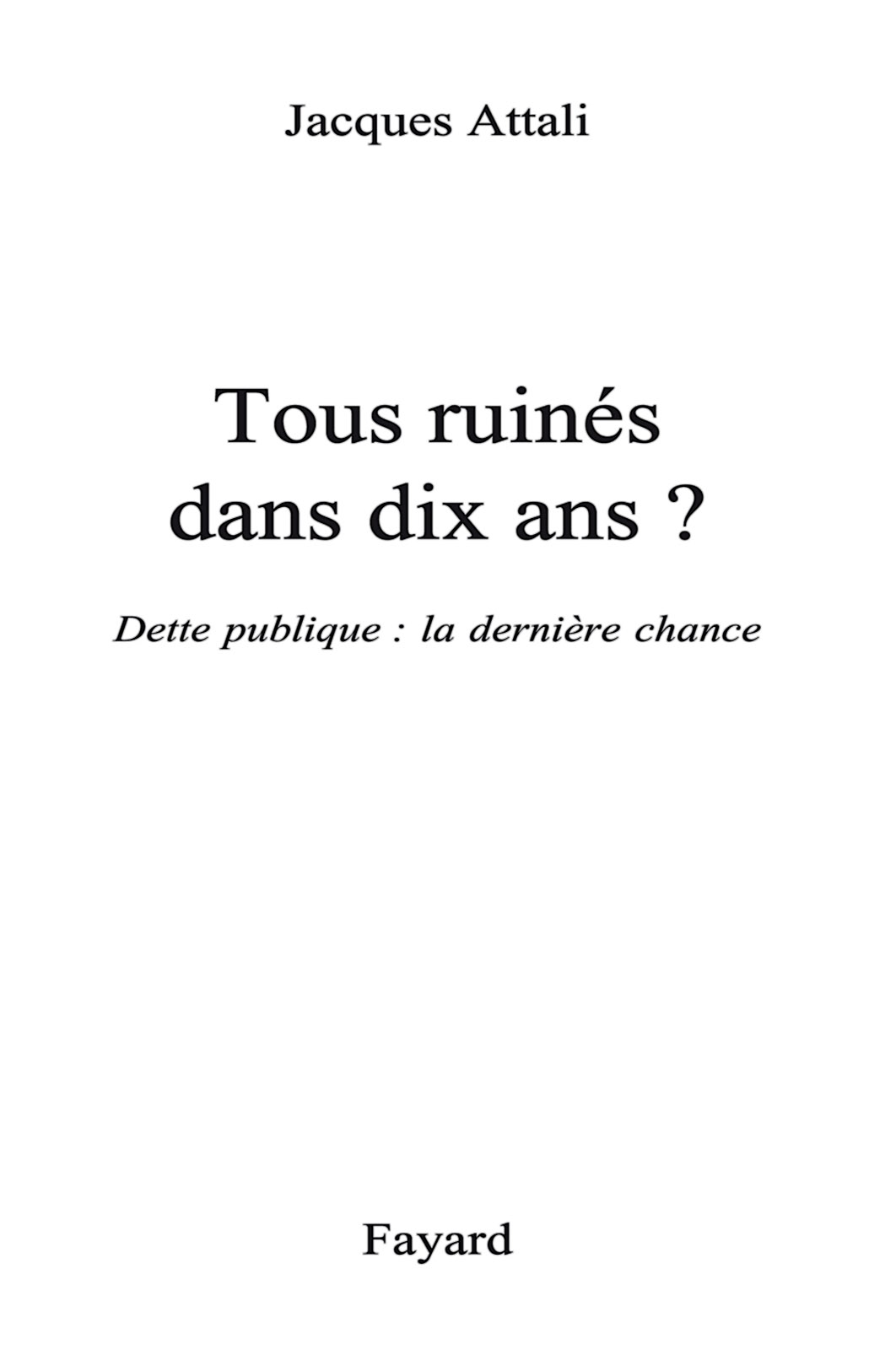 Tous ruinés dans dix ans ?