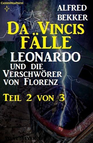 Leonardo und die Verschwörer von Florenz Teil 2 von 3