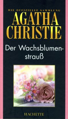 Der Wachsblumenstrauß