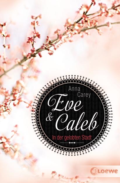 Eve & Caleb - 02 - In der gelobten Stadt