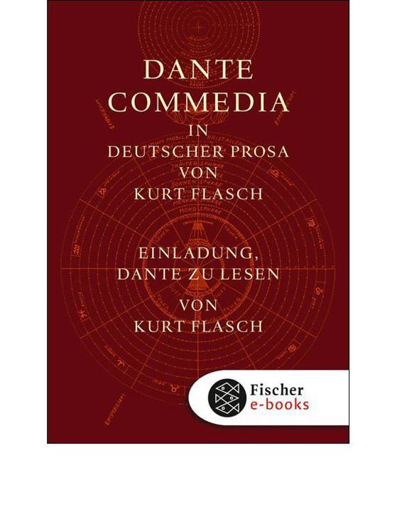 Commedia und Einladungsband: I.Commedia. In deutscher Prosa von Kurt Flasch II.Einladung, Dante zu lesen