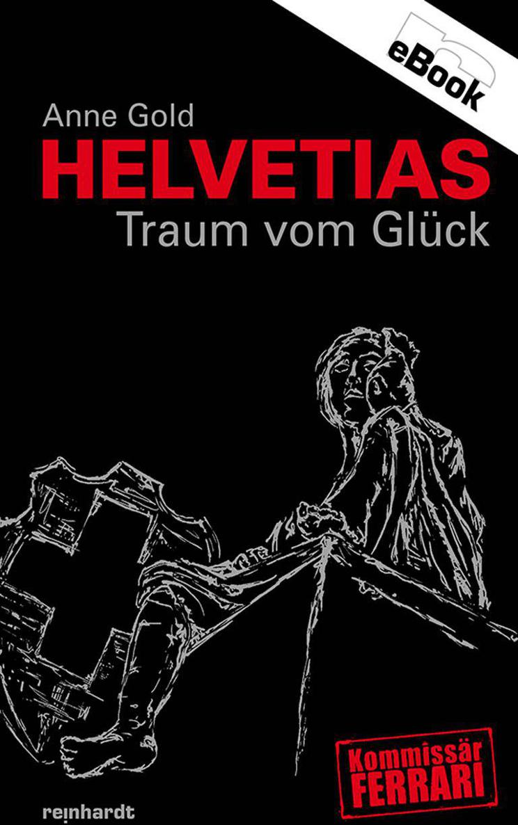 Helvetias Traum vom Glück