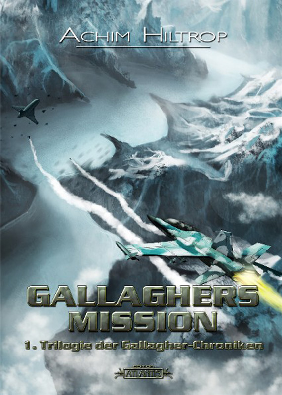 Gallagher-Chroniken 01 - Gallaghers Mission