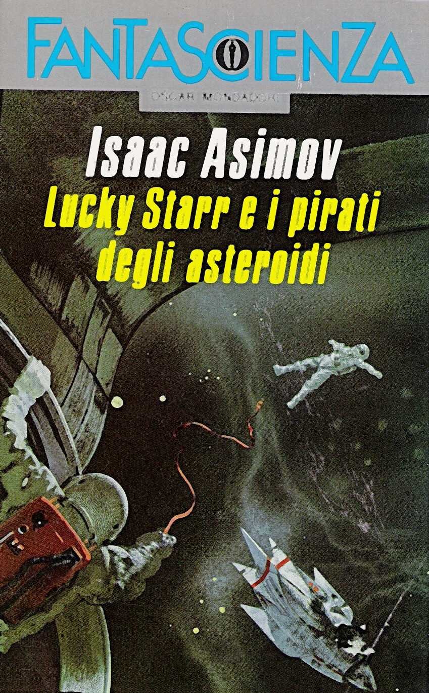 Lucky Starr E I Pirati Degli Asteroidi