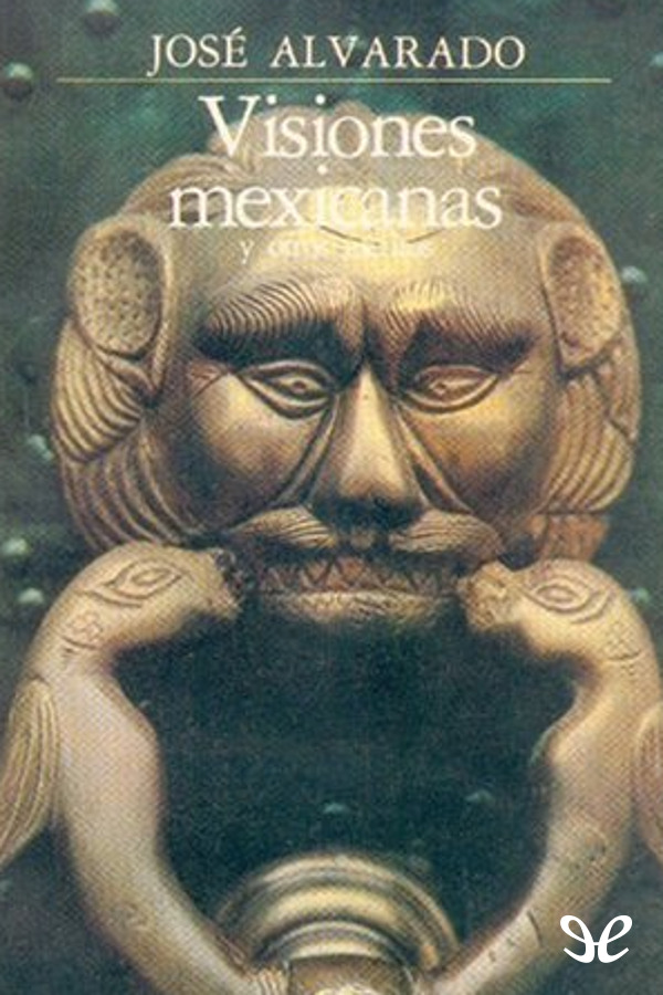 Visiones mexicanas