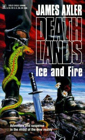 Deathlands 08 - Ice and Fire