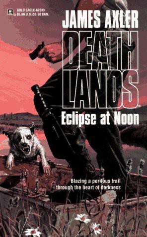 Deathlands 33 - Eclipse at Noon