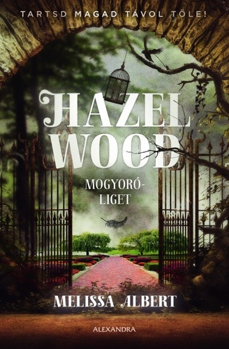 Hazel Wood 1. - Mogyoróliget