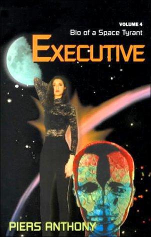 Bio of a Space Tyrant 4 - Executive