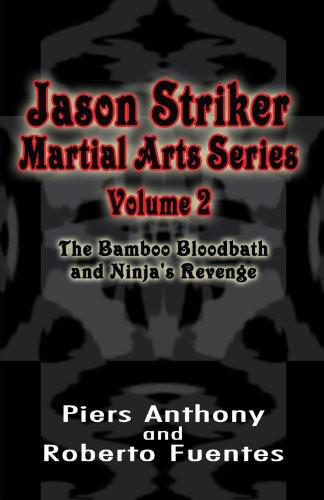 Jason Striker Volume 2: The Bamboo Bloodbath and Ninja's Revenge