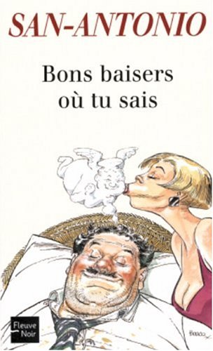 Bons baisers où tu sais: chronique des temps merdiques