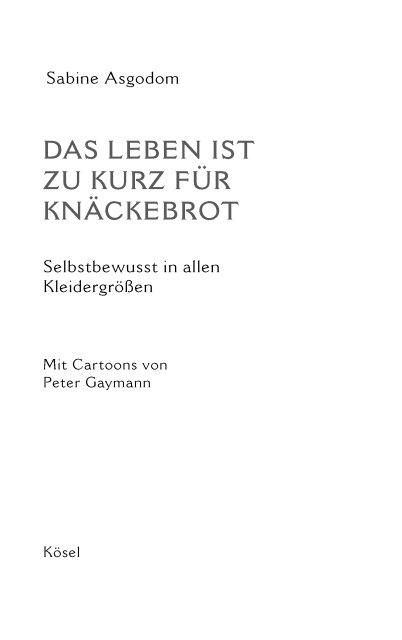 Das Leben ist zu kurz für Knaeckebrot