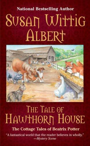 The Cottage Tales of Beatrix Potter #04 - The Tale of Hawthorn House