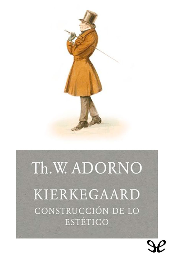 Kierkegaard. La construcción de lo estético