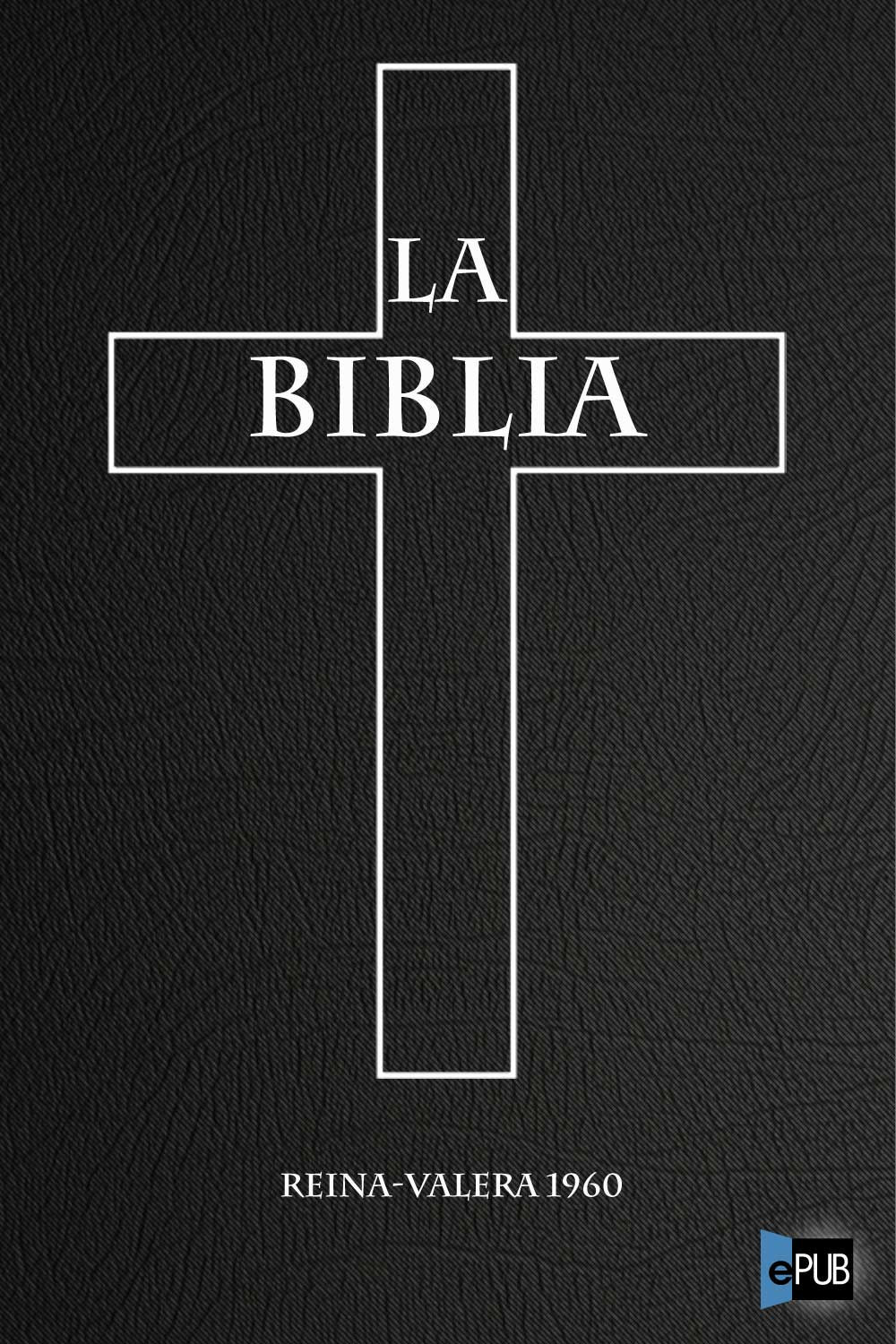 La Biblia - Reina Valera 1960 - Protestante