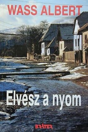 Elvész a Nyom – Wass Albert életműve 4.kötet