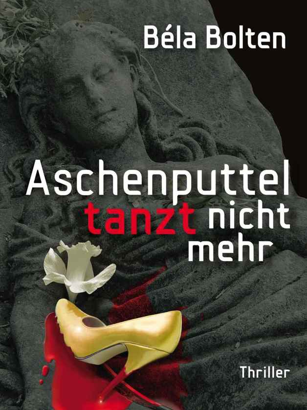 Aschenputtel tanzt nicht mehr - Thriller