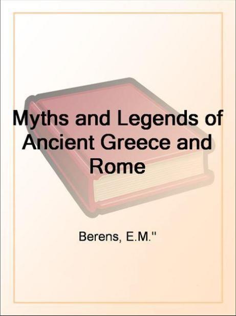 Myths and Legends of Ancient Greece and Rome