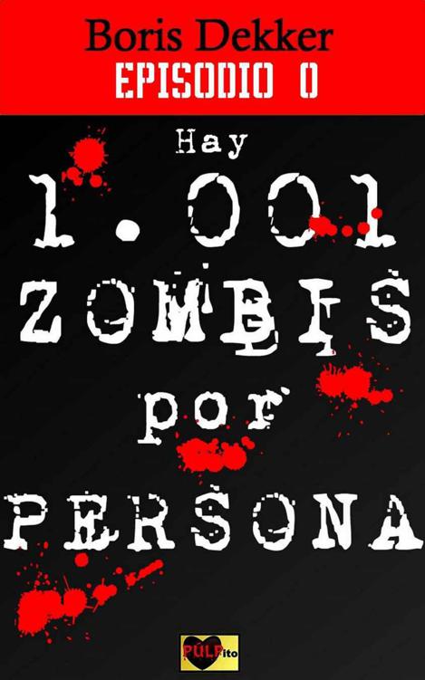 Hay 1001 zombis por persona Episodio 0