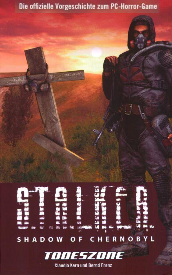 S.T.A.L.K.E.R. 01 - Todeszone