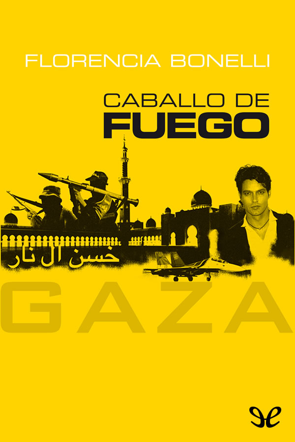 Caballo de fuego. Gaza