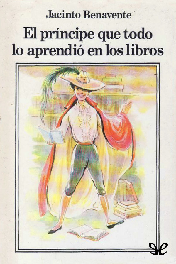 El príncipe que todo lo aprendió en los libros