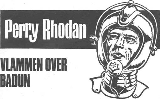 Perry Rhodan 0185 - Vlammen over Badun