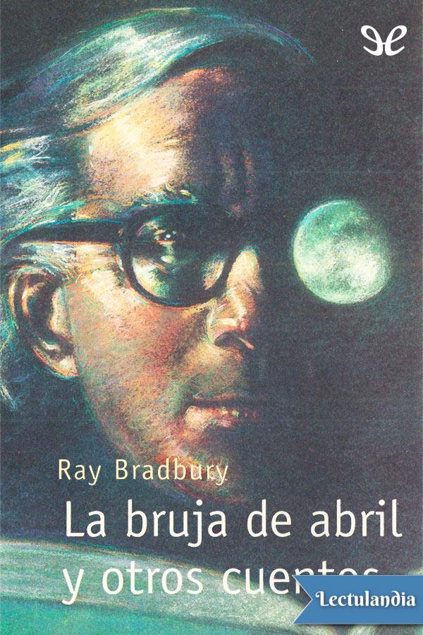 La bruja de abril y otros cuentos