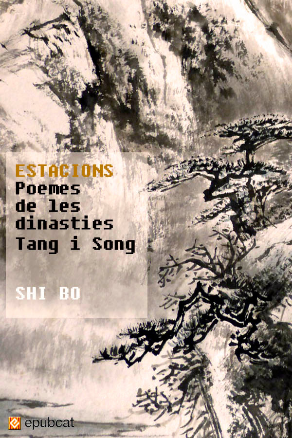 Estacions. Poemes de les dinasties Tang i Song