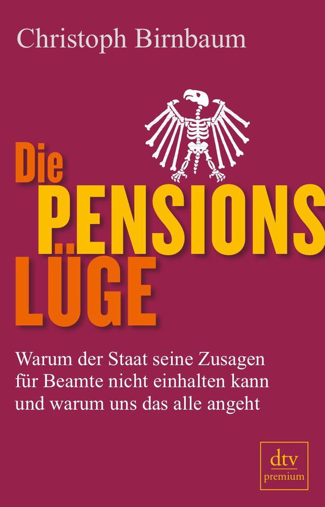 Die Pensionslüge: Warum der Staat seine Zusagen für Beamte nicht einhalten kann und warum uns das alle angeht