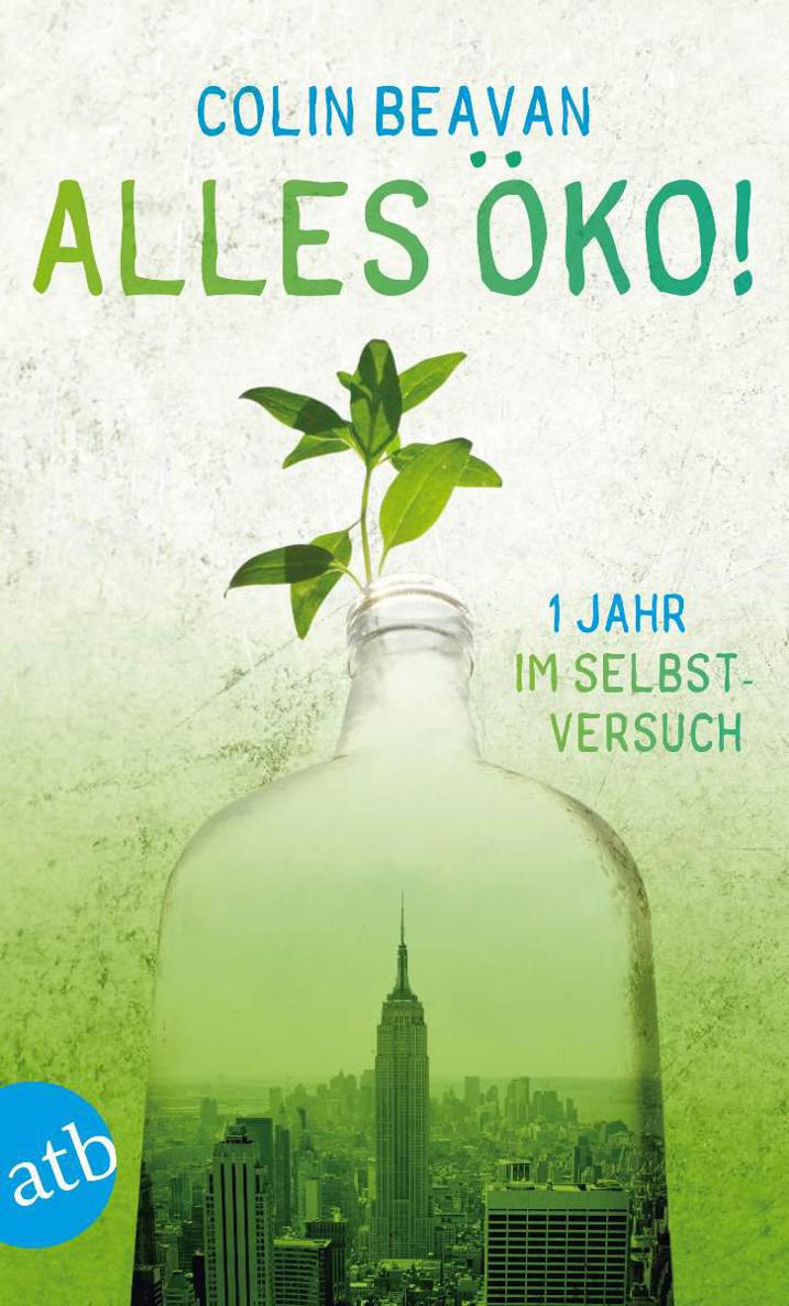 Alles öko!: Ein Jahr im Selbstversuch