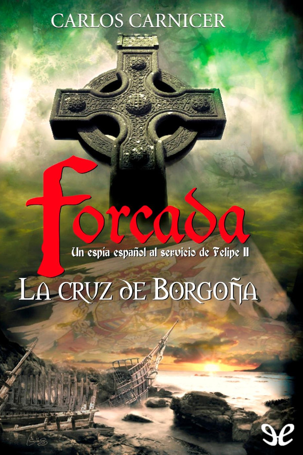 Forcada. La cruz de Borgoña