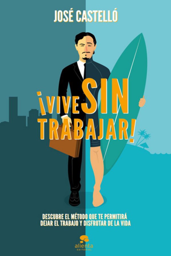 ¡Vive sin trabajar!