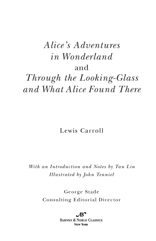 Alice's Adventures in Wonderland and Through the Looking Glass (Barnes & Noble Cla