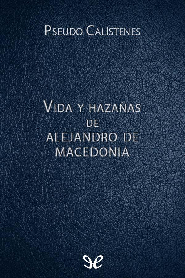 Vida y hazañas de Alejandro de Macedonia