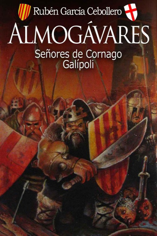 Almogávares : Señores de Cornago. Galípoli