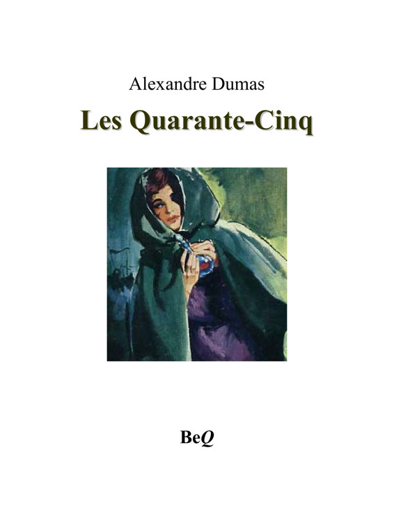 Les Quarante-Cinq I