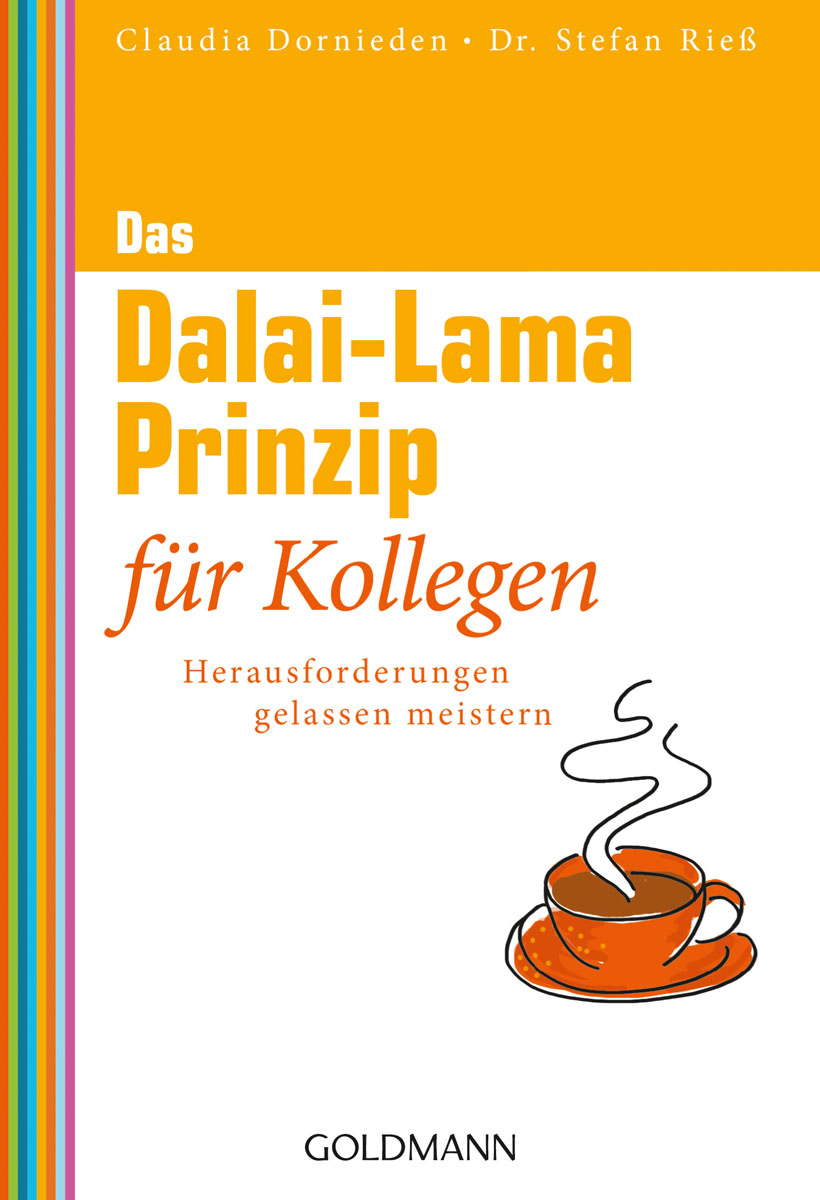 Das Dalai-Lama-Prinzip fuer Kollegen