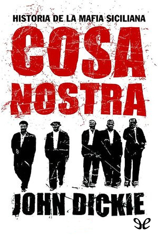 Cosa Nostra: Historia de la mafia siciliana