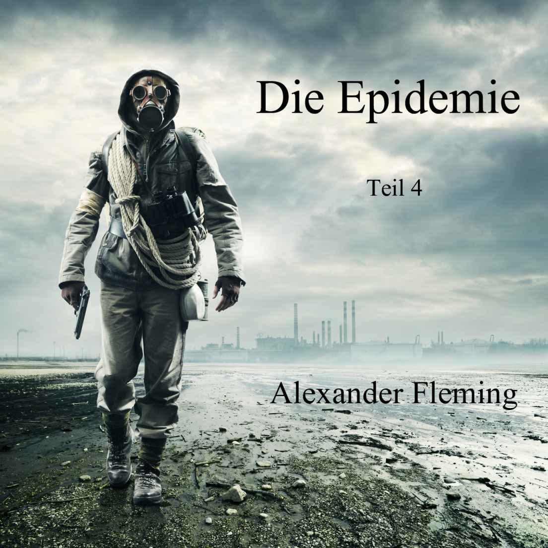 Die Epidemie - Teil 4