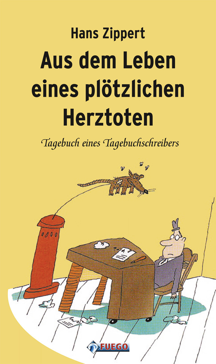 Aus dem Leben eines plötzlichen Herztoten - Tagebuch eines Tagebuchschreibers