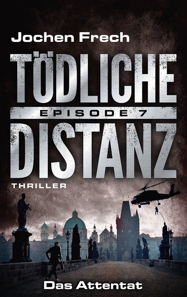 TÖDLICHE DISTANZ - Episode 7: Das Attentat. Thriller