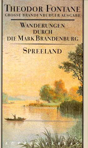 Wanderungen durch die Mark Brandenburg 4. Spreeland.: Beeskow-Storkow und Barnim-Teltow