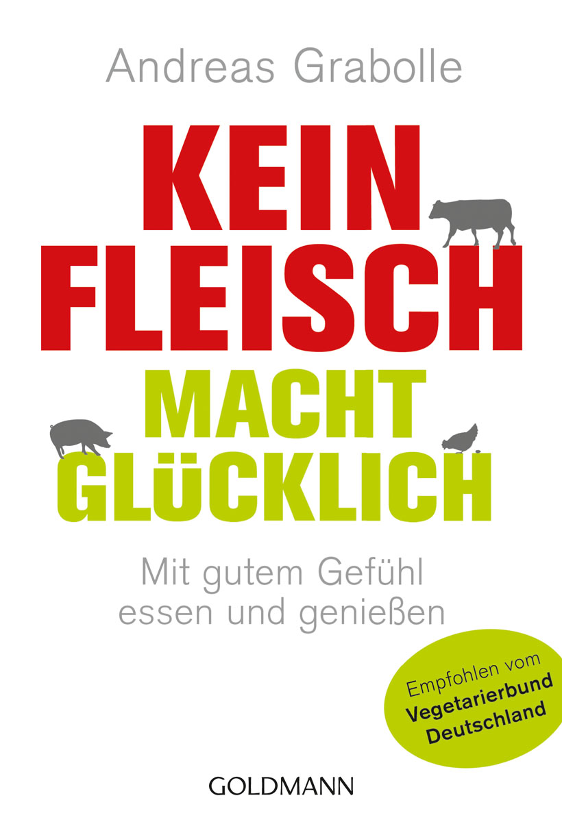 Kein Fleisch macht gluecklich