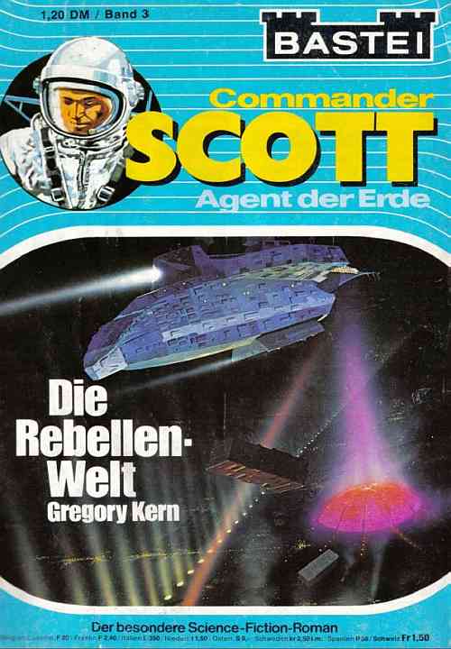 Commander Scott 03 - Die Rebellenwelt