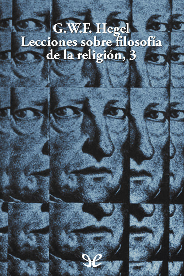 Lecciones sobre filosofía de la religión 3